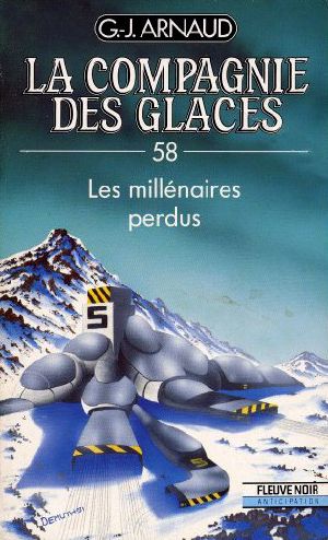 [La Compagnie des Glaces 58] • Les Millénaires Perdus